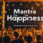 Mantra For Happiness: Chants To Elevate Your Mood